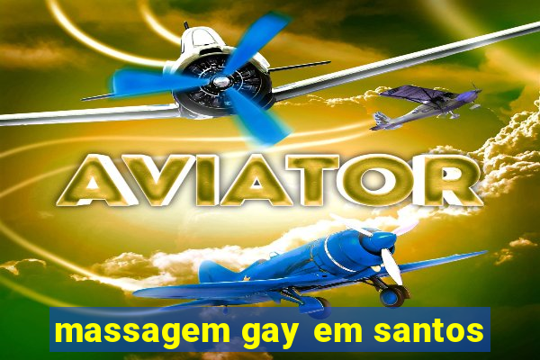 massagem gay em santos
